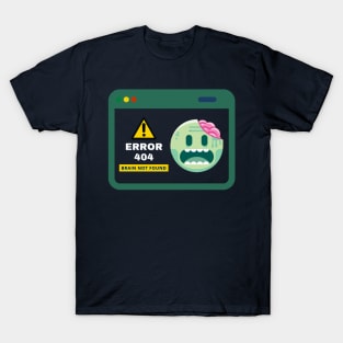 Error 404: Brain Not Found | Geeky Zombie Tech Shirt T-Shirt